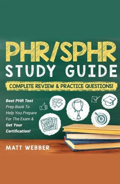 PHR/SPHR¿ ¿¿Study¿ ¿Guide¿ ¿Bundle!¿ ¿ 2¿ ¿Books¿ ¿In¿ ¿1!¿ ¿Complete¿ ¿Review¿ ¿&¿ ¿ Practice¿ ¿Questions! - Webber, Matt