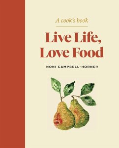 Live Life, Love Food - Campbell-Horner, Noni