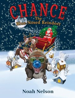 Chance The Blue-Nosed Reindeer - Nelson, Noah