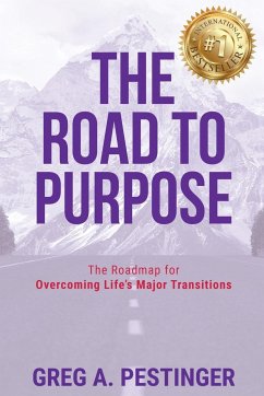 The Road to Purpose - Pestinger, Greg A.