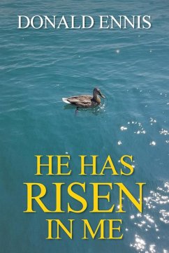 He Has Risen In Me - Ennis, Donald