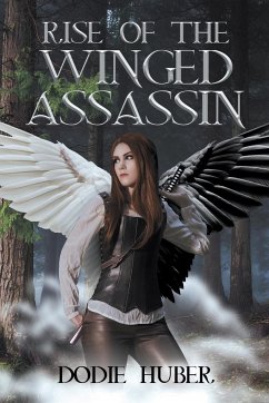 Rise of the Winged Assassin - Huber, Dodie