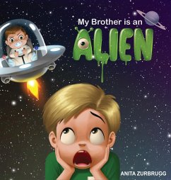 My Brother is an ALIEN - Zurbrugg, Anita