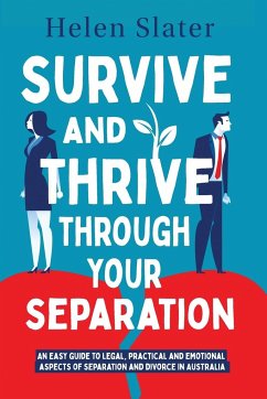 Survive And Thrive Through Your Separation - Slater, Helen