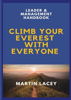 Climb Your Everest with Everyone - Leader & Management Handbook - Lacey, Martin