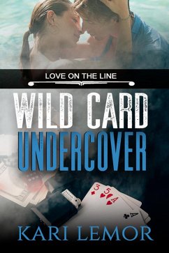 Wild Card Undercover (Love on the Line Book 1) (eBook, ePUB) - Lemor, Kari
