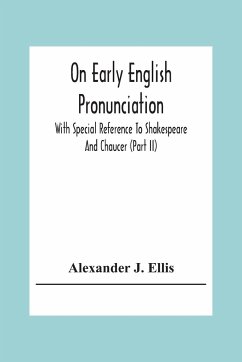 On Early English Pronunciation - J. Ellis, Alexander