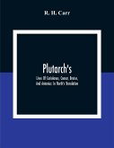 Plutarch's; Lives Of Coriolanus, Caesar, Brutus, And Antonius