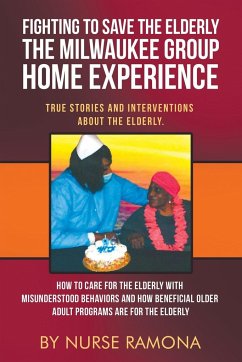 Fighting to Save the Elderly The Milwaukee Group Home Experience - Nurse Ramona