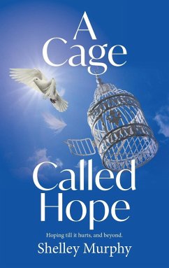 A Cage Called Hope - Shelley, Murphy