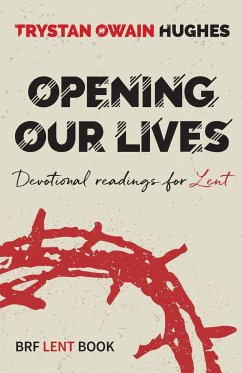 Opening Our Lives - Hughes, Trystan Owain