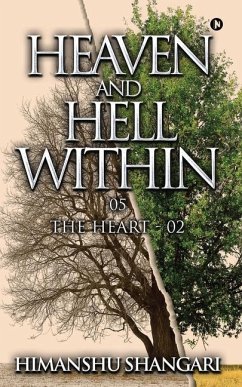 Heaven and Hell Within - 05: The Heart - 02 - Shangari, Himanshu