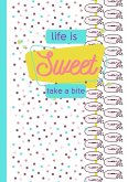 Life is Sweet Take a Bite Bullet Journal