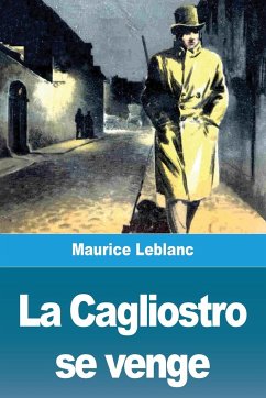 La Cagliostro se venge - Leblanc, Maurice