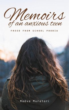 Memoirs of an Anxious Teen - Muratori, Maëva