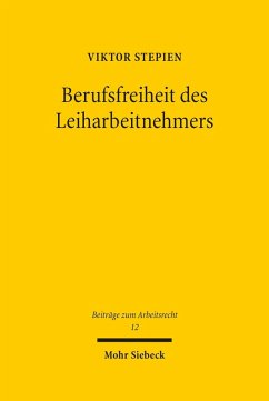Berufsfreiheit des Leiharbeitnehmers (eBook, PDF) - Stepien, Viktor