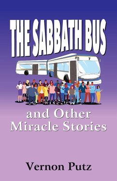 The Sabbath Bus and Other Miracle Stories - Putz, Vernon