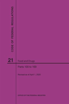 Code of Federal Regulations Title 21, Food and Drugs, Parts 100-169, 2020 - Nara