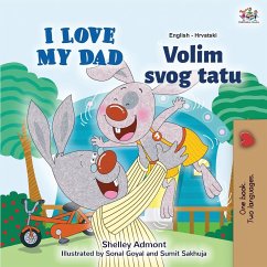 I Love My Dad (English Croatian Bilingual Book for Kids) - Admont, Shelley; Books, Kidkiddos