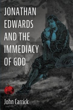 Jonathan Edwards and the Immediacy of God - Carrick, John