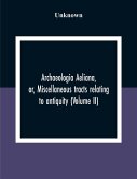 Archaeologia Aeliana, Or, Miscellaneous Tracts Relating To Antiquity (Volume Ii)