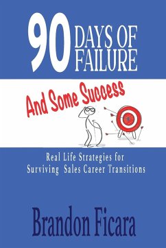 90 Days of Failure and Some Success - Ficara, Brandon