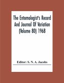 The Entomologist'S Record And Journal Of Variation (Volume 80) 1968