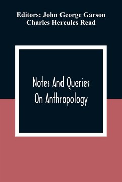 Notes And Queries; On Anthropology - Hercules Read, Charles