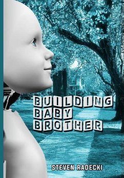 Building Baby Brother - Radecki, Steven