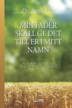 MIN FADER SKALL GE DET TILL ER I MITT NAMN - Lee, Jaerock