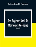 The Register Book Of Marriages Belonging To The Parish Of St. George Hanover Square In The County Of Middleser (Volume Ii) 1788 To 1809