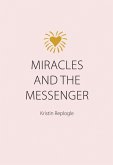 Miracles and the Messenger (eBook, ePUB)
