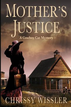 Mother's Justice - Wissler, Chrissy