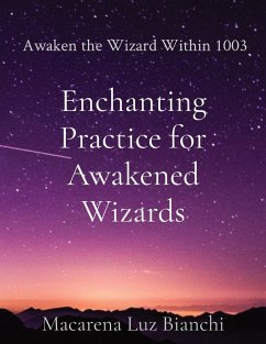 Enchanting Practice for Awakened Wizards - Bianchi, Macarena Luz