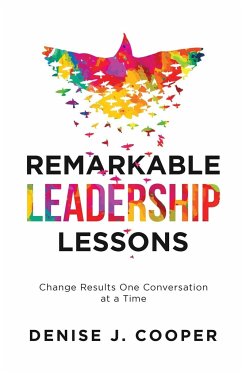 Remarkable Leadership Lessons - Cooper, Denise J