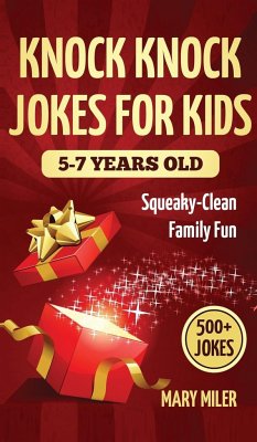 Knock Knock Jokes for Kids 5-7 Years Old - Miler, Mary