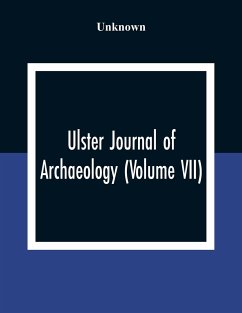 Ulster Journal Of Archaeology (Volume VII) - Unknown