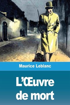 L'¿uvre de mort - Leblanc, Maurice