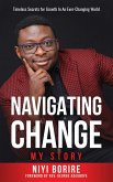 NAVIGATING CHANGE - MY STORY