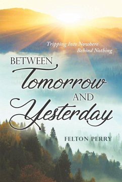 Between Tomorrow And Yesterday - Perry, Felton