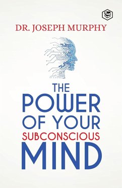 The Power Of Your Subconscious Mind - Murphy, Joseph