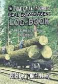 The Politically Incorrect Real Estate Agent Logbook