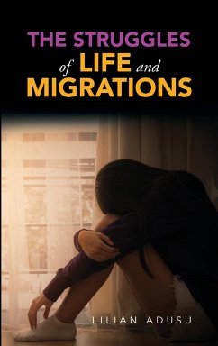 The Struggles of Life and Migrations - Adusu, Lilian