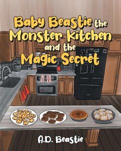 Baby Beastie the Monster Kitchen and the Magic Secret - Beastie, A. D.