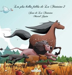 Les plus belles fables de La Fontaine 2 - De La Fontaine, Jean