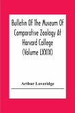 Bulletin Of The Museum Of Comparative Zoology At Harvard College (Volume Lxxix) Scientific Results Of An Expedition To Rain Forest Regions In Eastern Africa; (I) New Reptiles And Amphibians From East Africa