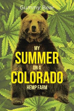 My Summer on a Colorado Hemp Farm - Bear, Gummy