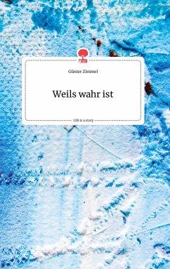 Cover Weils wahr ist. Life is a Story - story.one