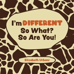I'm Different - So What? So Are You! - Urbani, Elizabeth