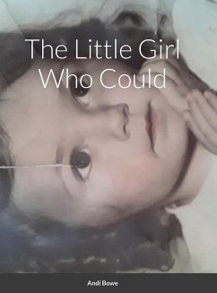 The Little Girl Who Could - Bowe, Andi